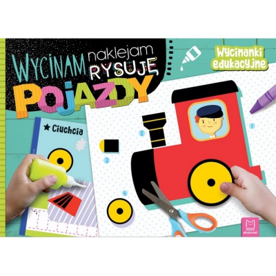 Wycinam, naklejam, rysuję. Pojazdy. Wycinanki edukacyjne. / Aksjomat