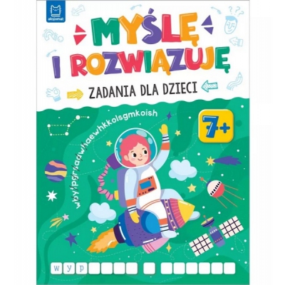 Myślę i rozwiązuję. Zadania dla dzieci. 7+ lat. Aksjomat