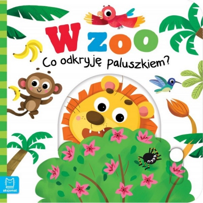 W Zoo. Co odkryję paluszkiem? Aksjomat