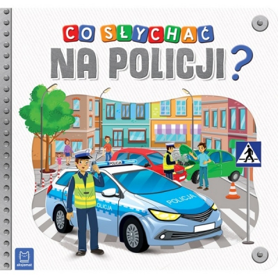 Książeczka kartonowa. Co słychać na policji? / Aksjomat