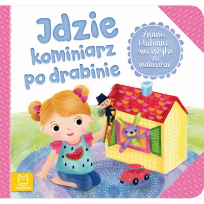 Idzie kominiarz po drabinie. Znane i lubiane wierszyki dla maluszka. Aksjomat