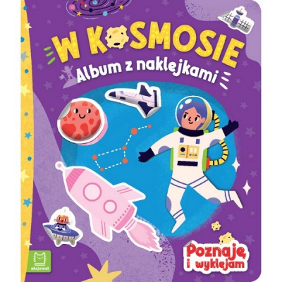 W kosmosie. Album z naklejkami. Poznaję i wyklejam. Aksjomat