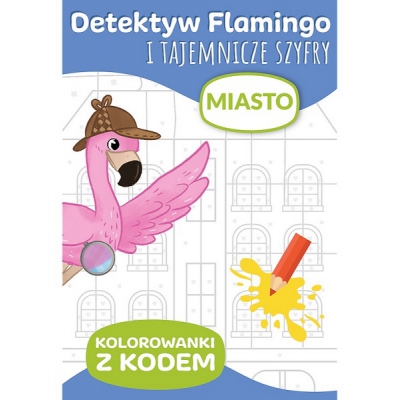 Detektyw Flamingo i Tajemnicze Szyfry. Kolorowanki z kodem. Miasto 66010 / TREFL