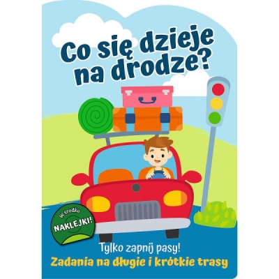 Tylko zapnij pasy! Zadania na długie i krótkie trasy.Co się dzieję na drodze? 66553 / TREFL